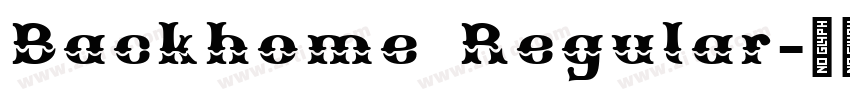 Backhome Regular字体转换 Backhome Regular字体转换